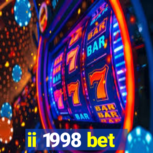 ii 1998 bet